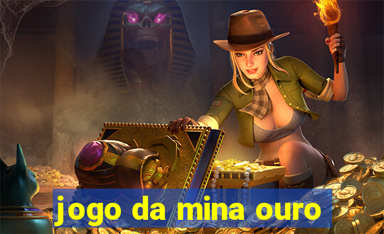 jogo da mina ouro